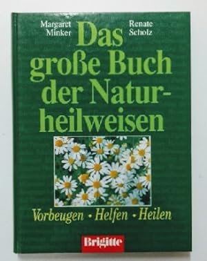 Seller image for Das groe Buch der Naturheilweisen. Vorbeugen - Helfen - Heilen. for sale by KULTur-Antiquariat