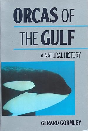 Imagen del vendedor de Orcas of the Gulf: a Natural History HD77 3 AS NEW a la venta por Charles Lewis Best Booksellers