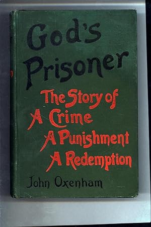 God's Prisoner / The Story of a Crime a Punishment a Redemption
