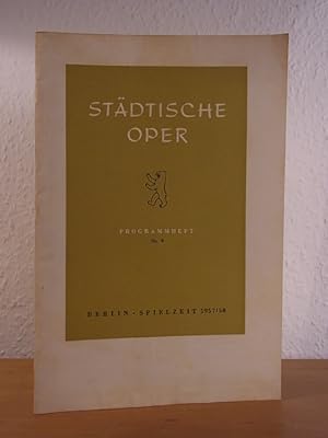 Image du vendeur pour Programmheft der Stdtischen Oper Berlin. Jahrgang 1957 / 1958, Nr. 9 mis en vente par Antiquariat Weber