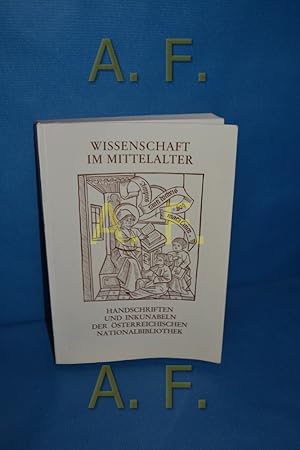 Seller image for Wissenschaft im Mittelalter : Ausstellung von Handschriften und Inkunabeln der sterreichischen Nationalbibliothek / Prunksaal 22. Mai bis 18. Oktober 1975 for sale by Antiquarische Fundgrube e.U.