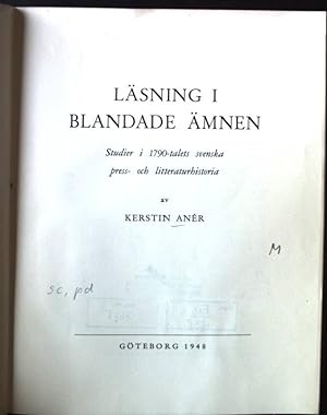 Läsning I, Blandade Ämnen, Studier i 1790-Talets svenska press- och litteraturhistoria