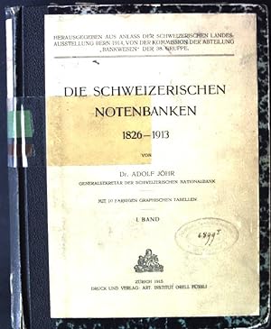 Die Schweizerischen Notenbanken,1826-1913, I.band
