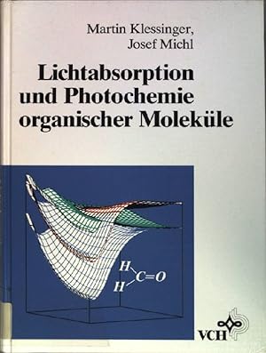 Lichtabsorption und Photochemie organischer Moleküle. Physikalische organische Chemie ; Band 3.
