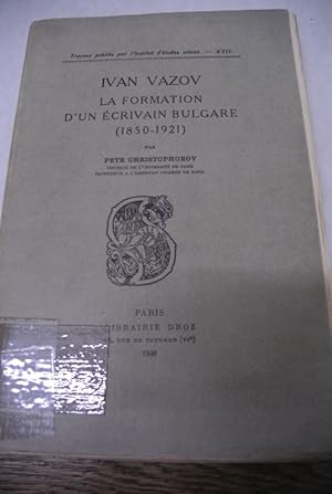 Seller image for La Formation d'un ecrivain Bulgare (1850 - 1921) for sale by Antiquariat Bookfarm