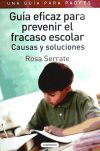 Imagen del vendedor de Gua eficaz para prevenir el fracaso escolar: Causas y soluciones a la venta por AG Library