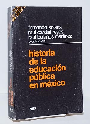 Seller image for Historia de la Educacion Publica en Mexico for sale by Bolerium Books Inc.
