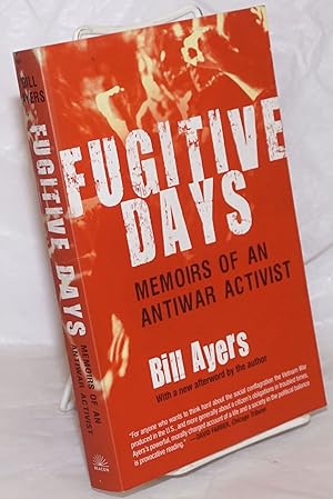 Fugitive Days, memoirs of an antiwar activist. With a new afterword by the author