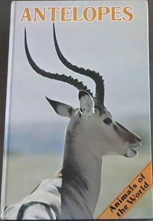 Seller image for Antelopes (Animals of the World) for sale by Chapter 1