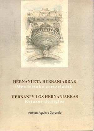 Bild des Verkufers fr Hernani eta hernaniarrak: (mendeetako zertzeladak) - Hernani y los hernaniarras: (retazos de siglos) . zum Verkauf von Librera Astarloa