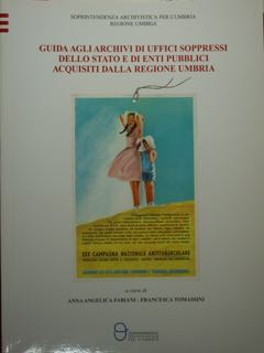 Imagen del vendedor de Guida agli archivi di uffici soppressi dello stato e di enti pubblici acquisiti dalla Regione Umbria. a la venta por EDITORIALE UMBRA SAS