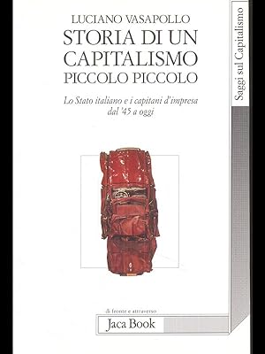 Bild des Verkufers fr Storia di un capitalismo piccolo piccolo zum Verkauf von Librodifaccia
