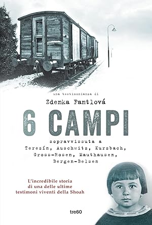 Seller image for 6 campi. Sopravvissuta a Terezn, Auschwitz, Kurzbach, Gross-Rosen, Mauthausen e Bergen-Belsen for sale by Pali