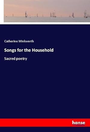 Seller image for Songs for the Household : Sacred poetry for sale by AHA-BUCH GmbH