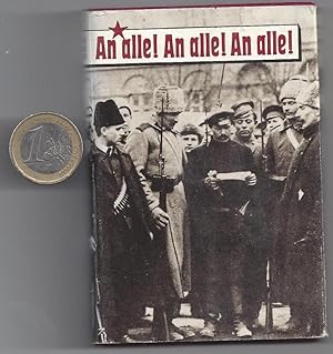 Seller image for An alle ! An alle ! An alle ! Zitate, Maximen und Sentenzen aus Werken ber die Grosse Sozialistische Oktoberrevolution sowie ber den Brgerkrieg und die militrische Intervention for sale by Klaus Kreitling