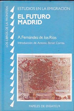 Seller image for El futuro Madrid for sale by LIBRERA GULLIVER