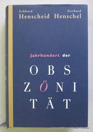 Seller image for Jahrhundert der Obsznitt. Eine Bilanz. Berlin, Alexander Fest, 2000. 607 S. Or.-Pp. mit Schutzumschlag. (ISBN 3828600573). for sale by Jrgen Patzer