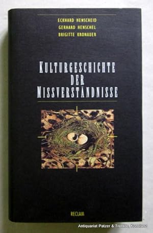 Imagen del vendedor de Kulturgeschichte der Miverstndnisse. Stuttgart, Reclam, 589 S., 1 Bl. Or.-Pp. mit Schutzumschlag. (ISBN 3150104270). a la venta por Jrgen Patzer