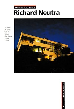 Richard Neutra. With an essay by Dion Neutra, Son and Partner.