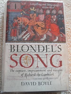 Seller image for Blondel's Song: The capture, Imprisonment and Ransom of Richard the Lionheart for sale by CHESIL BEACH BOOKS