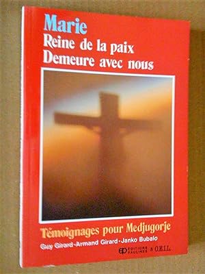Immagine del venditore per Marie reine de la paix demeure avec nous - Tmoignages pour Medjugorje venduto da Livresse