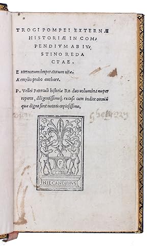 Image du vendeur pour Trogi Pompei externae historiae in compendium ab Justino redactae.Including: PROBUS, Aemylius [rect NEPOS, Cornelius]. De vita excellentium imperatorum liber.VELLEIUS PATERCULUS, Caius. Historiae Romanae duo volumina, .(Colophon: Florence, Philippo Giunta, 1525). 3 works published as 1. 8vo. With Giunta's woodcut device on the title-page and a nearly identical one on the verso of the otherwise blank last leaf. Set in an Aldine-style italic, with numerous spaces with guide letters where manuscript initials could be filled in (left blank in the present copy). Dark green gold-tooled morocco (ca. 1833?), the with AAR-monogram of Antoine Augustin Renouard, gold-tooled board edges and turn-ins, pink watered-silk endleaves, matching ribbon marker, gilt edges. Attributed to the Bradel family in Paris, probably Antoine Louis Franois Bradel. mis en vente par Antiquariaat FORUM BV