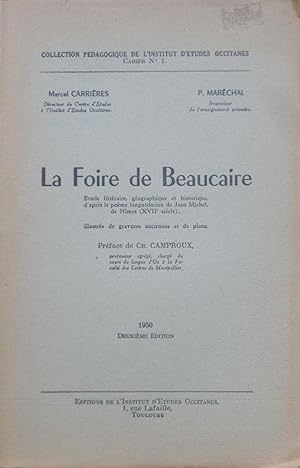 La Foire de Beaucaire, Etude littéraire, géographique et historique d'après le poème languedocien...