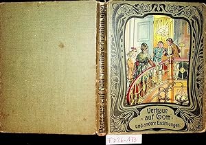 Imagen del vendedor de Vertraue auf Gott und andere Erzhlungen. 1. Der erste April. 2. Vertraue auf Gott. 3. Fromm und treu. Mit feinen Farbdruckbildern nach Aquarellen von W. Schfer. a la venta por ANTIQUARIAT.WIEN Fine Books & Prints