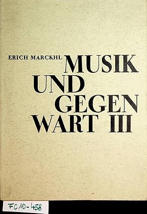 Musik und Gegenwart : (Ansprachen, Vorträge, Aufsätze) 3. Band