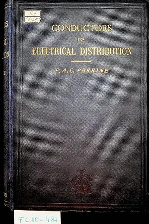 Image du vendeur pour Conductors for Electrical Distribution - Their Materials and Manufacture the Calculation of Circuits, Pole-Line Construction, Underground Working, and other Uses. mis en vente par ANTIQUARIAT.WIEN Fine Books & Prints