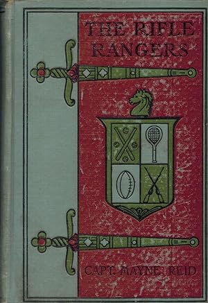 Bild des Verkufers fr The Rifle Rangers : A Thrilling Story of Daring Adventure and Hairbreadth Escapes During the Mexican War zum Verkauf von Sabino Books