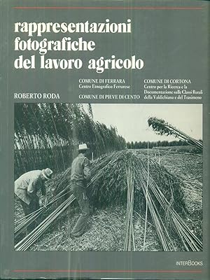 Bild des Verkufers fr Rappresentazioni fotografiche del lavoro agricolo zum Verkauf von Librodifaccia
