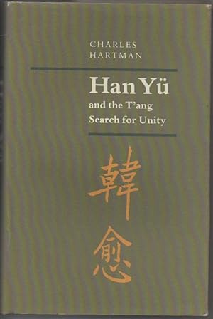 Han Yü and the T'ang Search for Unity