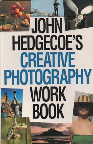 Seller image for John Hedgecoe's Creative Photography Workbook for sale by The Glass Key