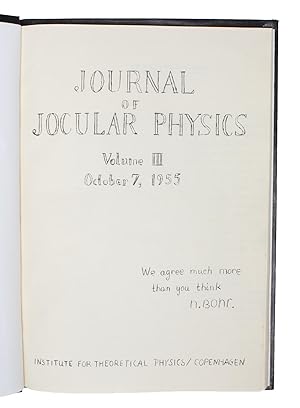 Journal of Jocular Physics. Volume III. October 7, 1955. - ["THIS IS THE ATOM THAT BOHR BUILT"]