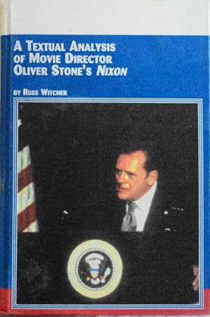 Seller image for A Textual Analysis of Movie Director Oliver Stone's Nixon (Studies in History and Criticism of Film, 9) for sale by School Haus Books