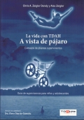 Seller image for La vida con TDAH a vista de pjaro. Consejos de jvenes supervivientes for sale by Espacio Logopdico