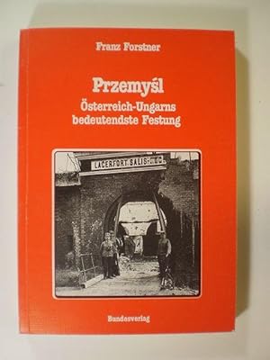 Przemysl. Österreich-Ungarns bedeutendste Festung