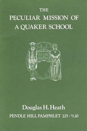 Imagen del vendedor de The Peculiar Mission of a Quaker School (Pendle Hill Pamphlet 225) a la venta por The Haunted Bookshop, LLC