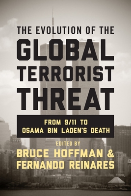 Bild des Verkufers fr The Evolution of the Global Terrorist Threat: From 9/11 to Osama Bin Laden's Death (Paperback or Softback) zum Verkauf von BargainBookStores