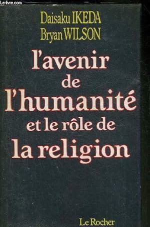 Seller image for L'AVENIR DE L'HUMANITE ET LE ROLE DE LA RELIGION. for sale by Le-Livre