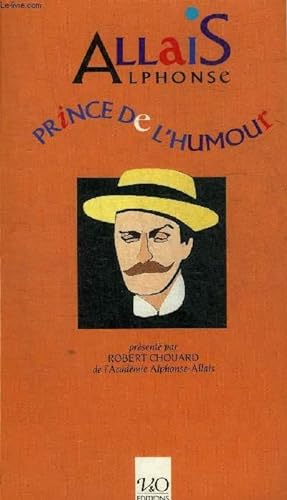 Immagine del venditore per ALPHONSE ALLAIS PRINCE DE L'HUMOUR. venduto da Le-Livre