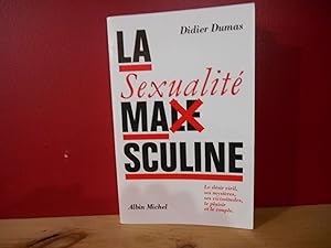 Seller image for LA SEXUALITE MASCULINE for sale by La Bouquinerie  Dd