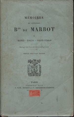 Imagen del vendedor de Mmoires du gnral Bon De Marbot Volume secondo Madrid - Essling - Torrs-Vdras a la venta por Di Mano in Mano Soc. Coop