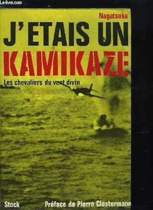 Bild des Verkufers fr J'ETAIS UN KAMIKAZE - LES CHEVALIERS DU VENT DIVIN zum Verkauf von Le-Livre