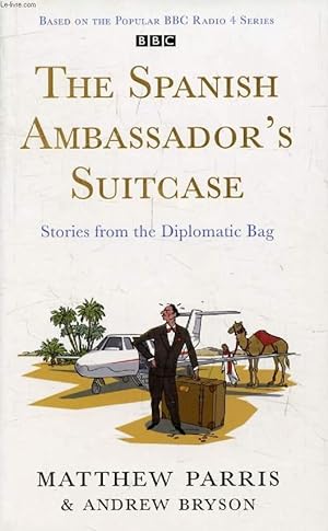 Bild des Verkufers fr THE SPANISH AMBASSADOR'S SUITCASE, Stories from the Diplomatic Bag zum Verkauf von Le-Livre