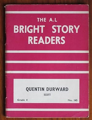Seller image for The A. L. Bright Story Readers: Quentin Durward, Scott, Grade 4, no. 143 for sale by C L Hawley (PBFA)