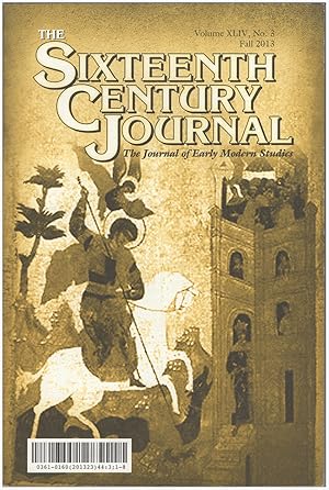 The Sixteenth Century Journal (Vol. XLIV, No. 3, Fall 2013)