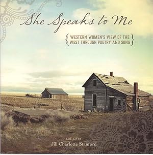 Seller image for She Speaks to Me: Western Women's View of the West Through Poetry and Song for sale by Clausen Books, RMABA