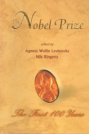 Seller image for The Nobel Prize: The First 100 Years for sale by Clausen Books, RMABA